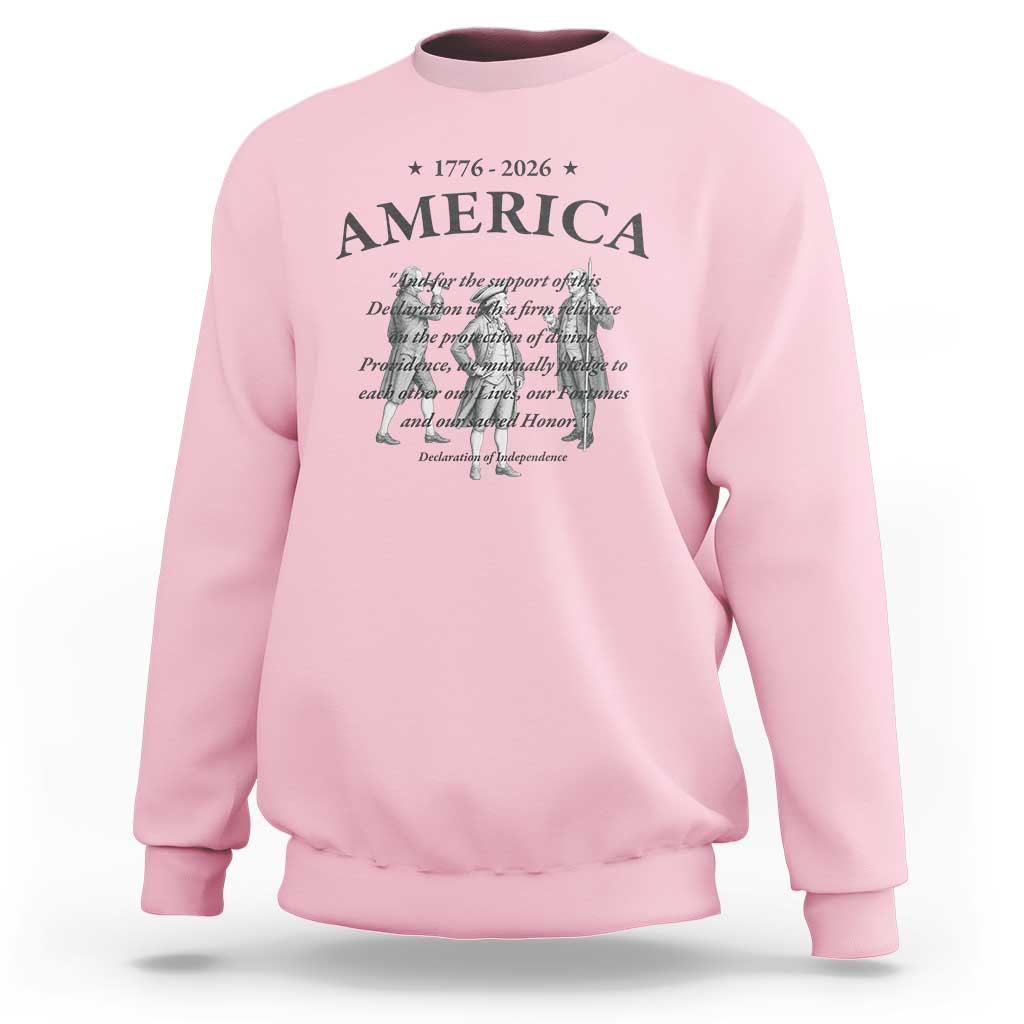 Declaration of Independence Sacred Honor Quote Graphic Sweatshirt Vintage 1776 to 2026 America Patriotic History