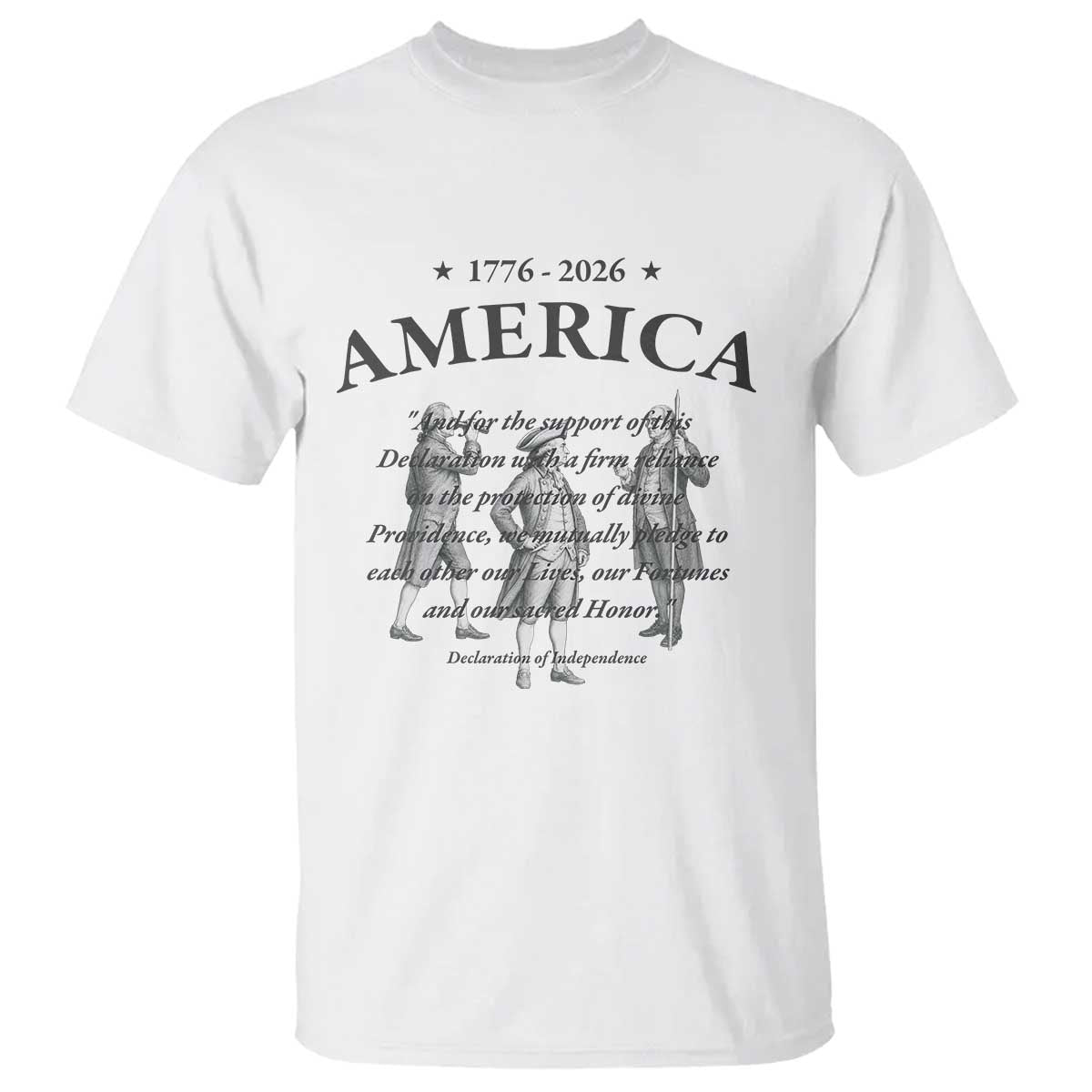 Declaration of Independence Sacred Honor Quote Graphic T Shirt Vintage 1776 to 2026 America Patriotic History