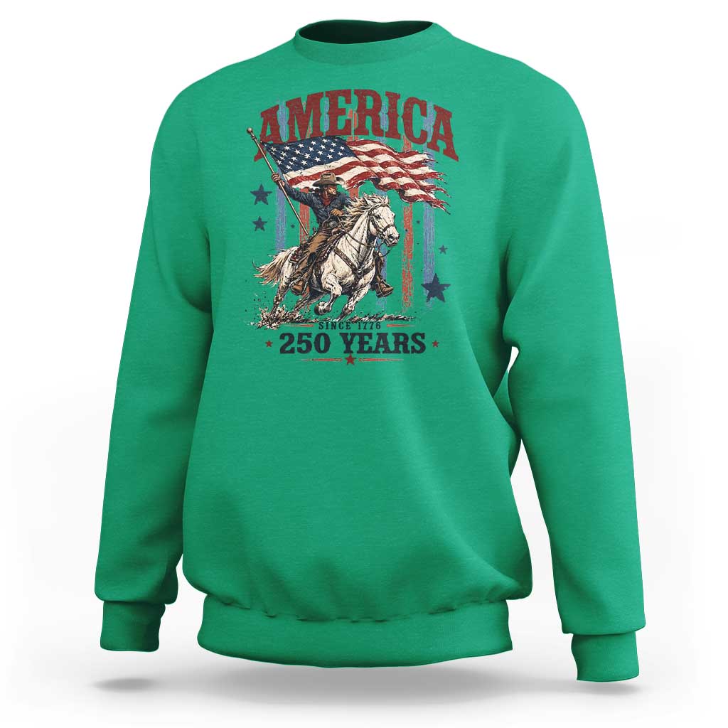 250 Years Since 1776 Cowboy on Horseback Sweatshirt Vintage Patriotic Western Style American Flag Semiquincentennial