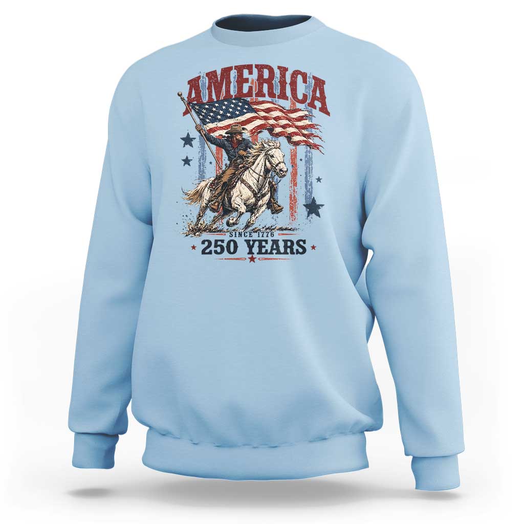 250 Years Since 1776 Cowboy on Horseback Sweatshirt Vintage Patriotic Western Style American Flag Semiquincentennial
