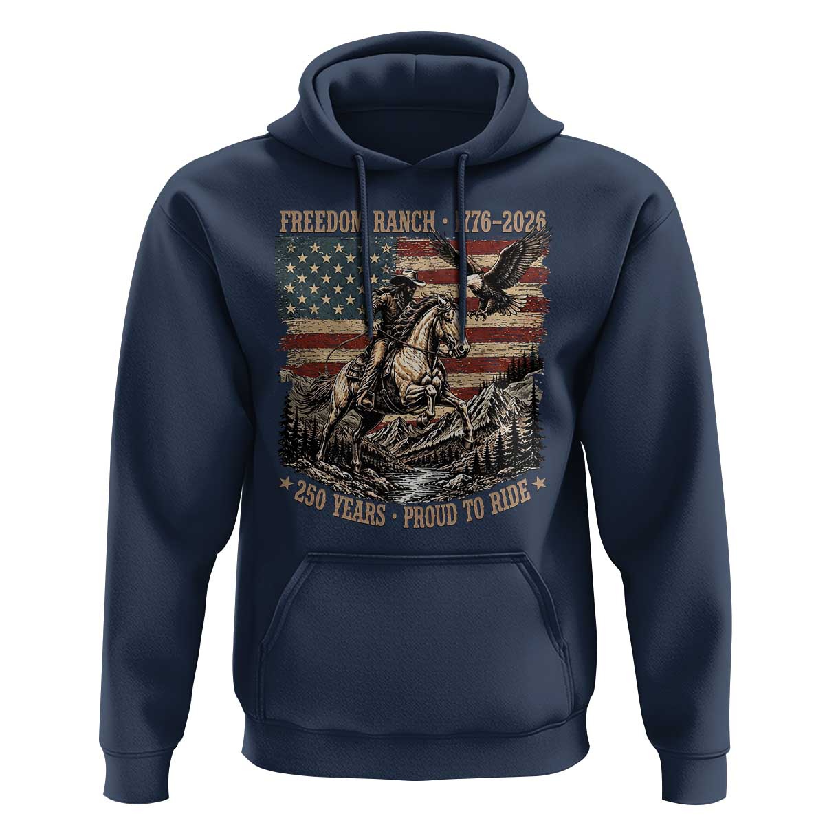 Vintage Cowboy and Soaring Eagle Freedom Ranch 1776 to 2026 Hoodie Proud to Ride American Flag 250th Anniversary