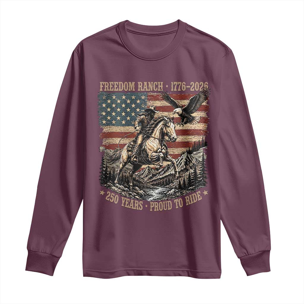 Vintage Cowboy and Soaring Eagle Freedom Ranch 1776 to 2026 Long Sleeve Shirt Proud to Ride American Flag 250th Anniversary