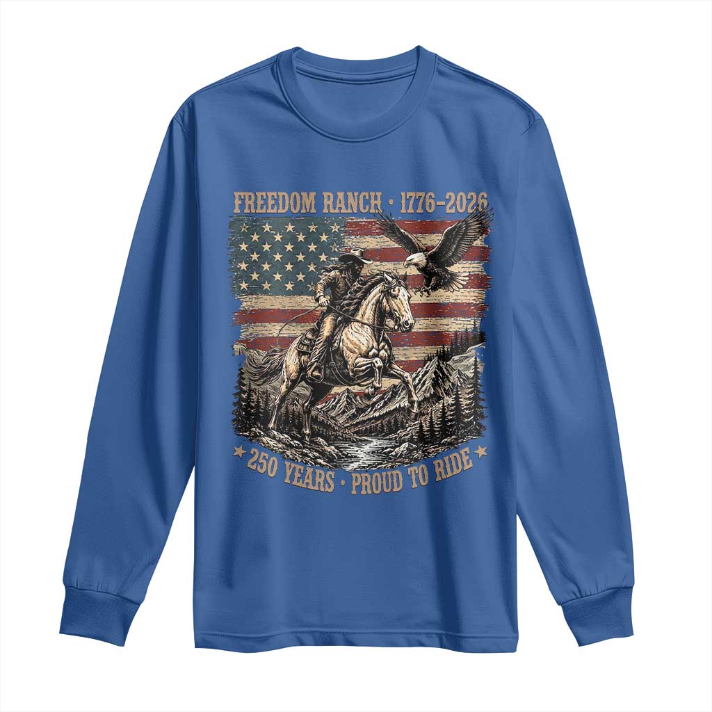 Vintage Cowboy and Soaring Eagle Freedom Ranch 1776 to 2026 Long Sleeve Shirt Proud to Ride American Flag 250th Anniversary