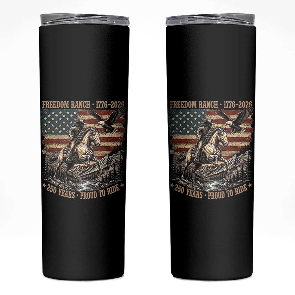 Vintage Cowboy and Soaring Eagle Freedom Ranch 1776 to 2026 Skinny Tumbler Proud to Ride American Flag 250th Anniversary