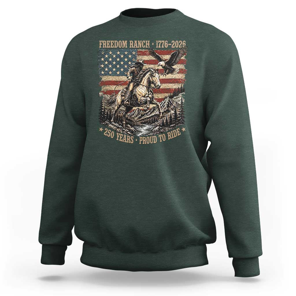 Vintage Cowboy and Soaring Eagle Freedom Ranch 1776 to 2026 Sweatshirt Proud to Ride American Flag 250th Anniversary