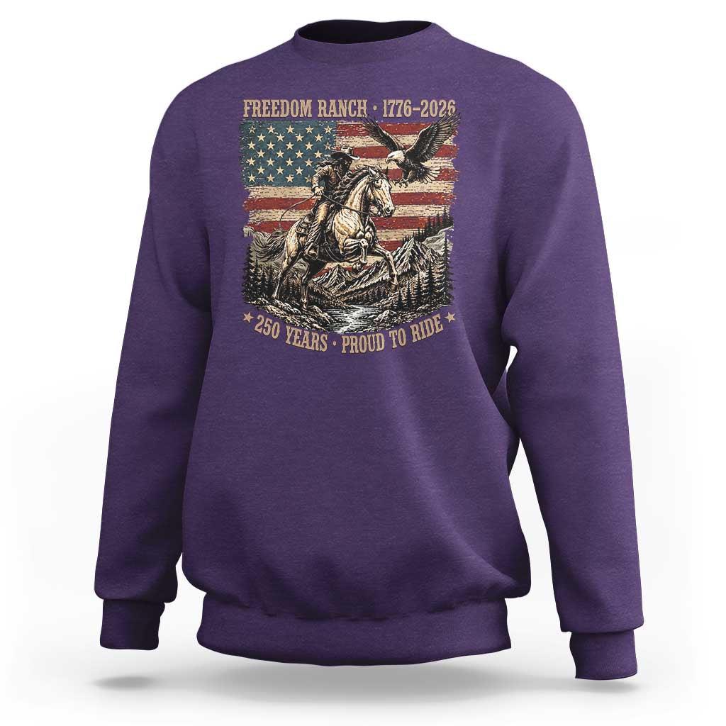 Vintage Cowboy and Soaring Eagle Freedom Ranch 1776 to 2026 Sweatshirt Proud to Ride American Flag 250th Anniversary