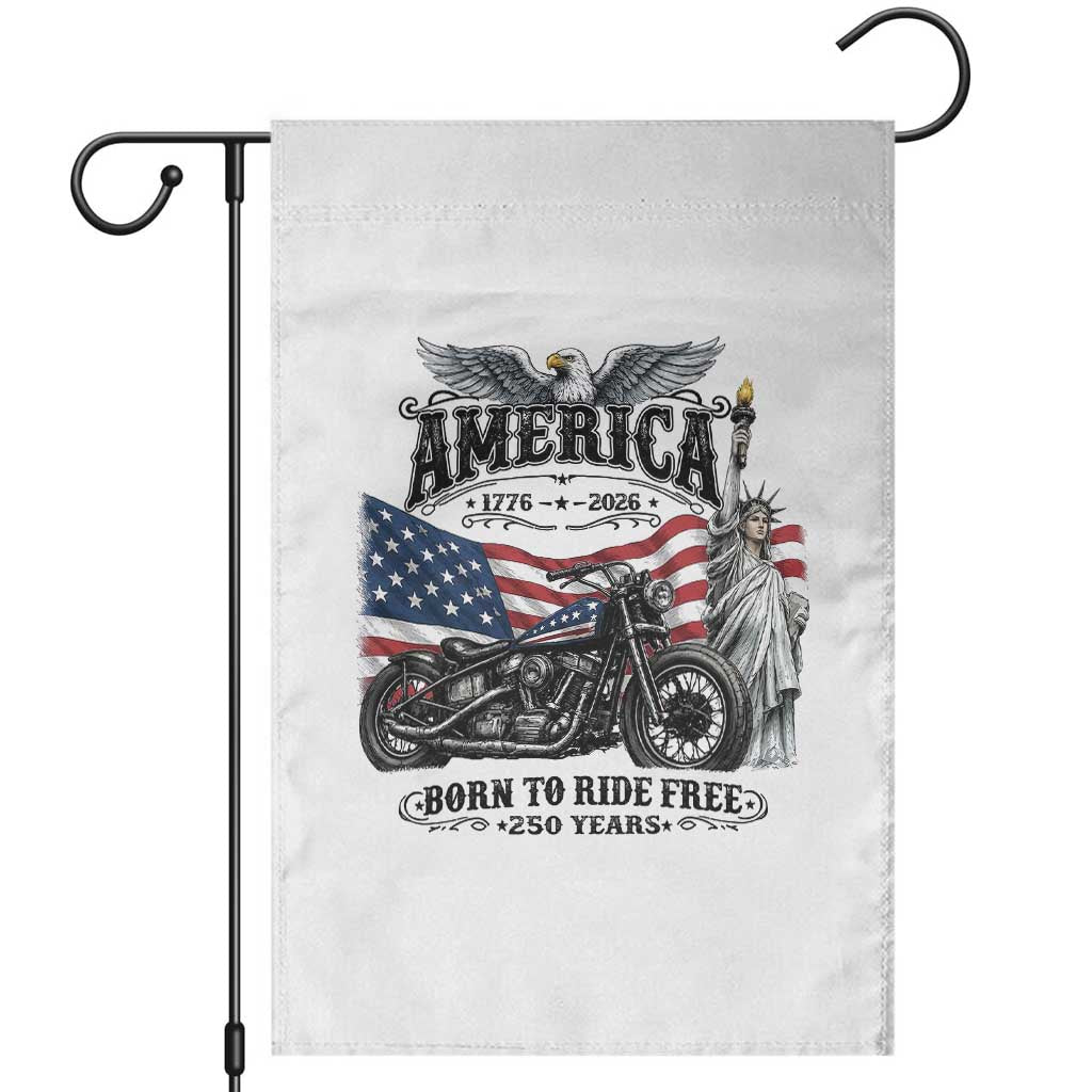 America Born to Ride Free 250 Years Biker Garden Flag American Flag Chopper Motorcycle Statue of Liberty 1776 to 2026 Semiquincentennial
