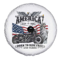 America Born to Ride Free 250 Years Biker Spare Tire Cover American Flag Chopper Motorcycle Statue of Liberty 1776 to 2026 Semiquincentennial