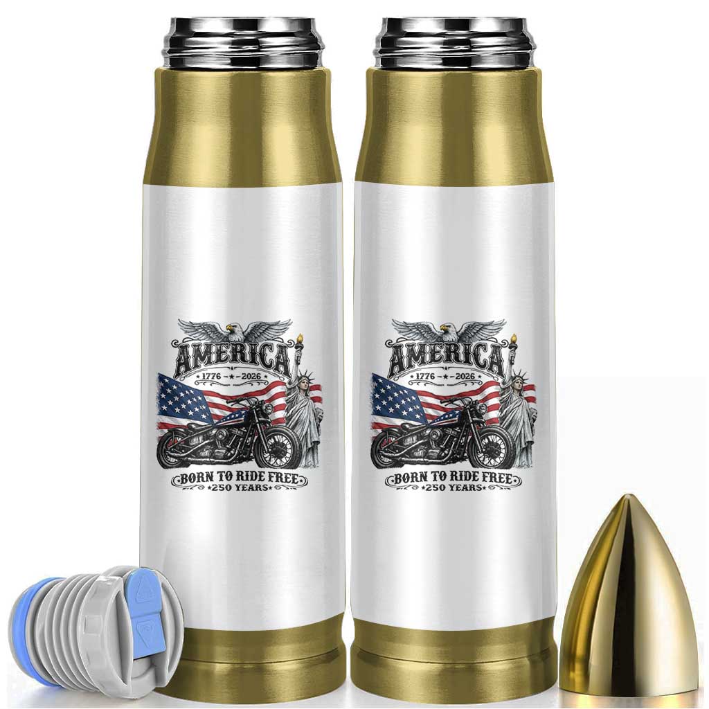 America Born to Ride Free 250 Years Biker Bullet Tumbler American Flag Chopper Motorcycle Statue of Liberty 1776 to 2026 Semiquincentennial