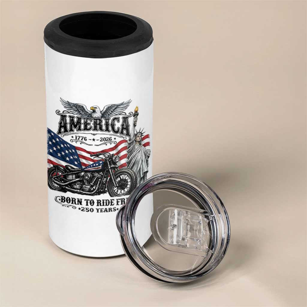 America Born to Ride Free 250 Years Biker 4 in 1 Can Cooler Tumbler American Flag Chopper Motorcycle Statue of Liberty 1776 to 2026 Semiquincentennial