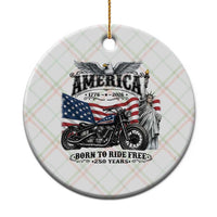 America Born to Ride Free 250 Years Biker Ceramic Ornament American Flag Chopper Motorcycle Statue of Liberty 1776 to 2026 Semiquincentennial
