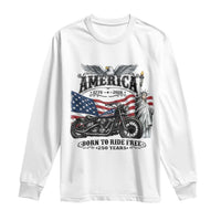 America Born to Ride Free 250 Years Biker Long Sleeve Shirt American Flag Chopper Motorcycle Statue of Liberty 1776 to 2026 Semiquincentennial