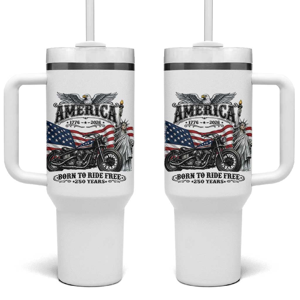 America Born to Ride Free 250 Years Biker Tumbler With Handle American Flag Chopper Motorcycle Statue of Liberty 1776 to 2026 Semiquincentennial