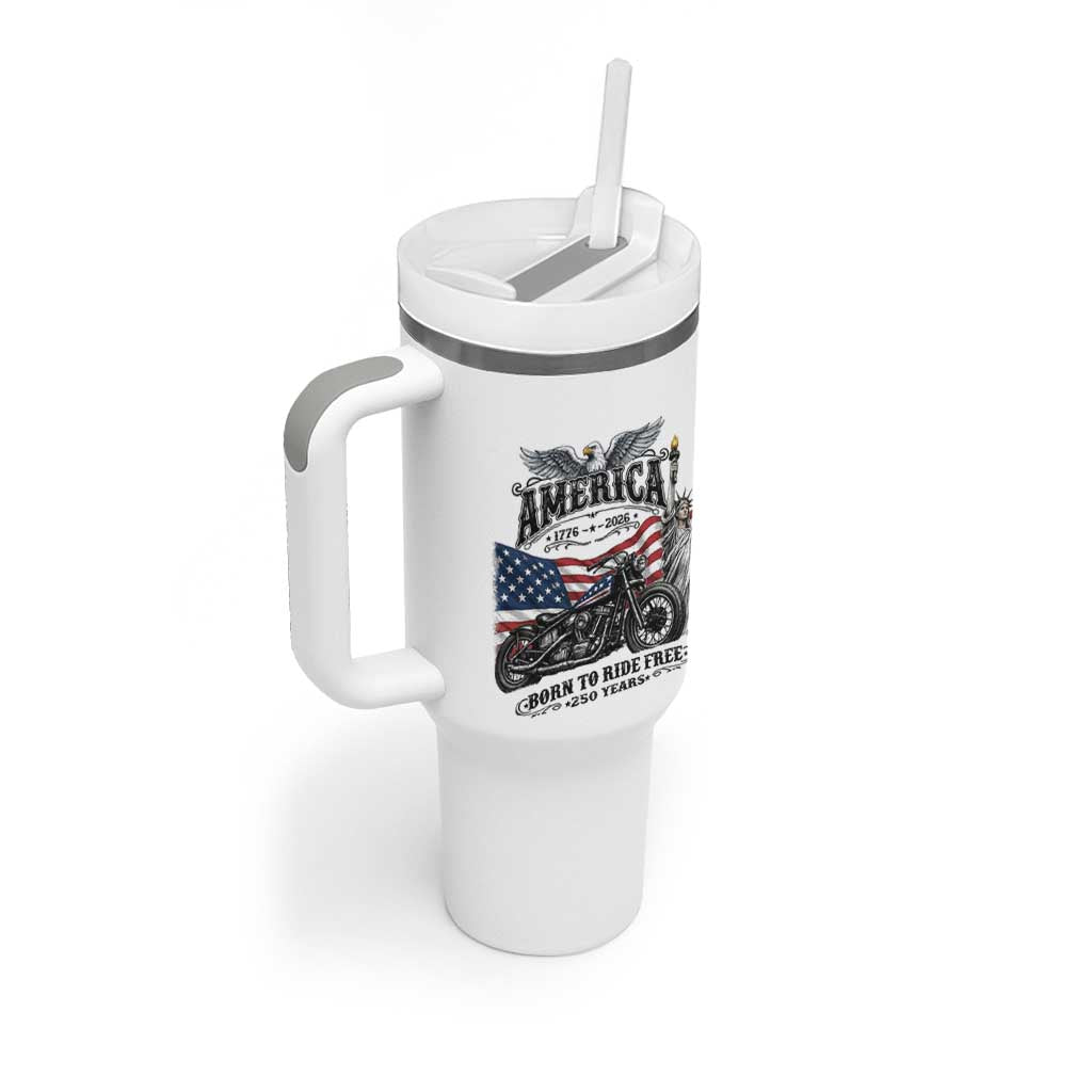 America Born to Ride Free 250 Years Biker Tumbler With Handle American Flag Chopper Motorcycle Statue of Liberty 1776 to 2026 Semiquincentennial