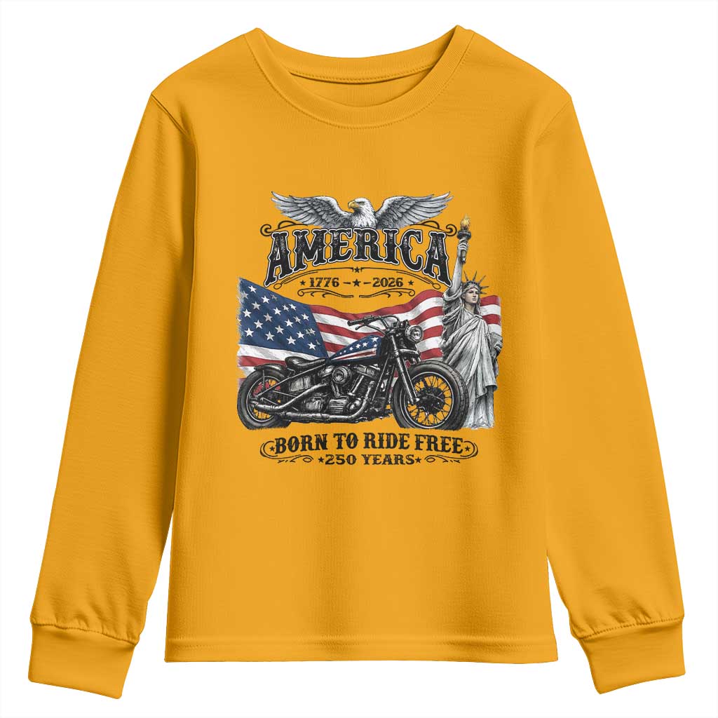 America Born to Ride Free 250 Years Biker Youth Sweatshirt American Flag Chopper Motorcycle Statue of Liberty 1776 to 2026 Semiquincentennial