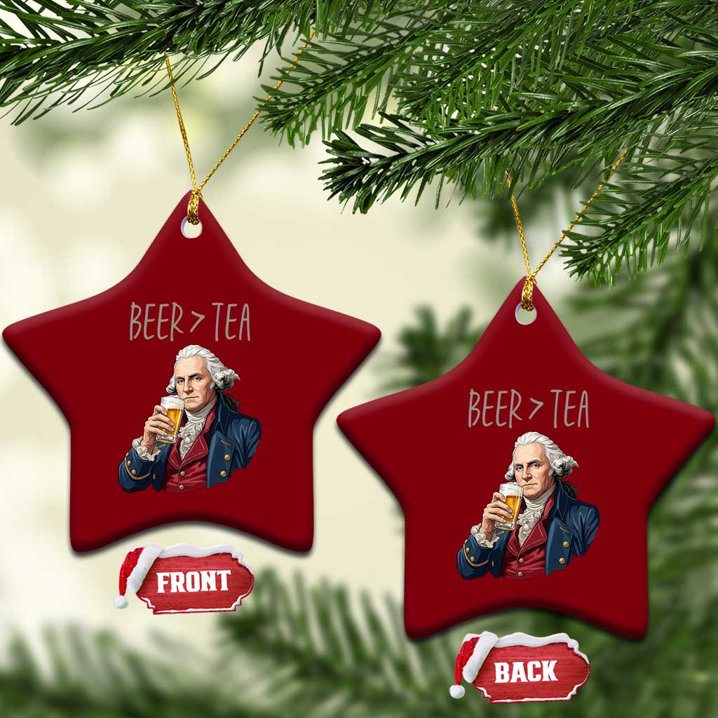 Beer Greater Than Tea Funny Founding Fathers Ceramic Ornament American History Drinking Boston Tea Party Sarcasm