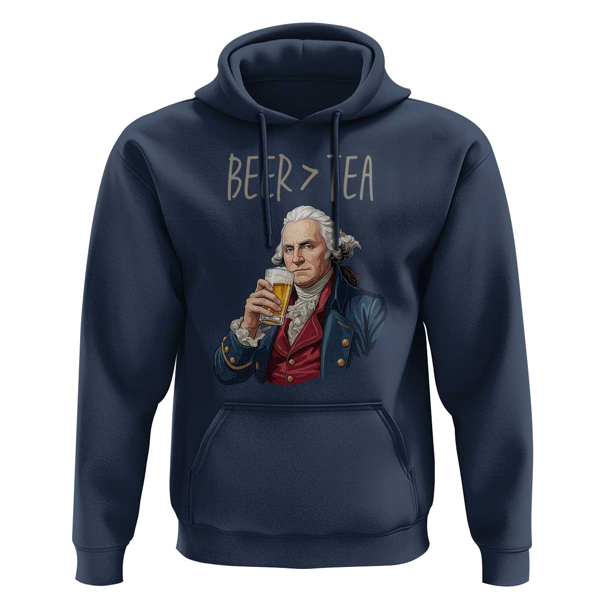 Beer Greater Than Tea Funny Founding Fathers Hoodie American History Drinking Boston Tea Party Sarcasm