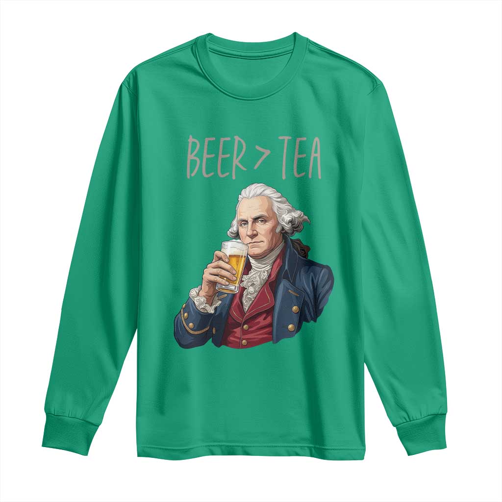 Beer Greater Than Tea Funny Founding Fathers Long Sleeve Shirt American History Drinking Boston Tea Party Sarcasm