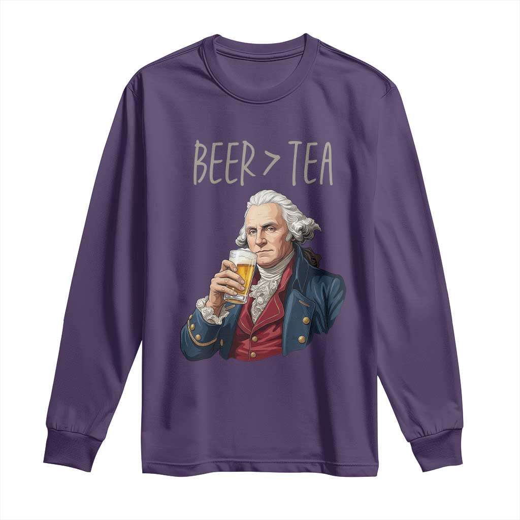 Beer Greater Than Tea Funny Founding Fathers Long Sleeve Shirt American History Drinking Boston Tea Party Sarcasm