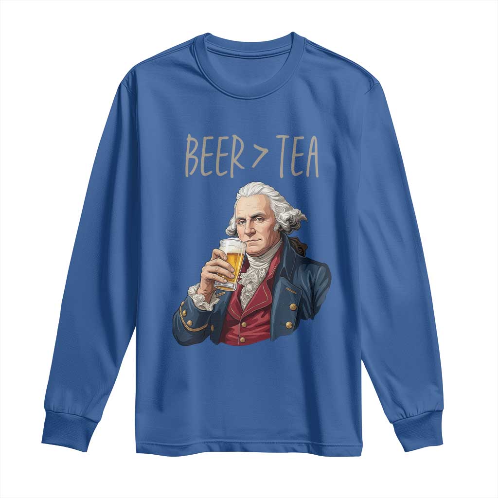 Beer Greater Than Tea Funny Founding Fathers Long Sleeve Shirt American History Drinking Boston Tea Party Sarcasm