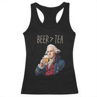 Beer Greater Than Tea Funny Founding Fathers Racerback Tank Top American History Drinking Boston Tea Party Sarcasm