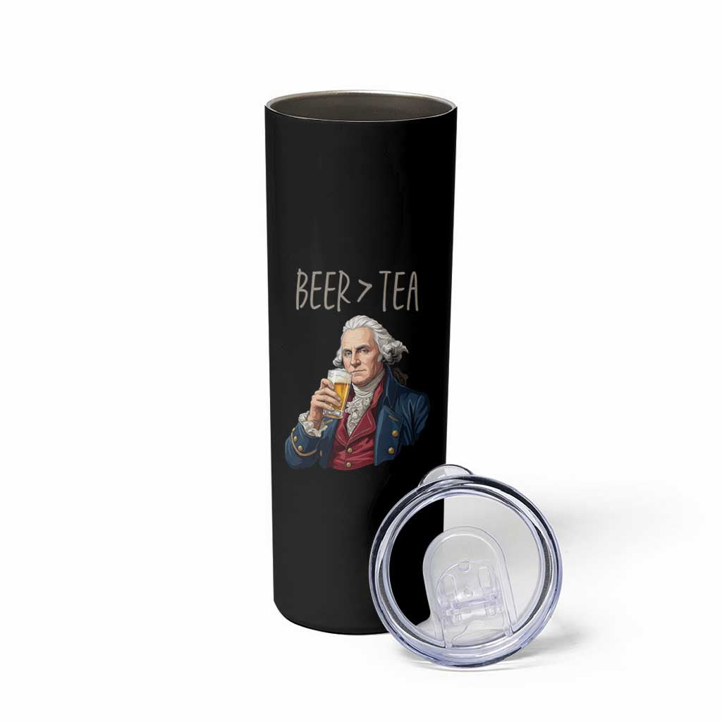 Beer Greater Than Tea Funny Founding Fathers Skinny Tumbler American History Drinking Boston Tea Party Sarcasm