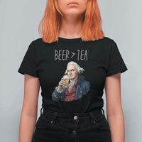 Beer Greater Than Tea Funny Founding Fathers T Shirt For Women American History Drinking Boston Tea Party Sarcasm