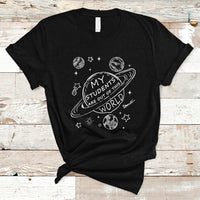 Teacher Outer Space T Shirt My Students Are Out Of This World - Wonder Print Shop