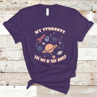 Teacher T Shirt My Students Are Out Of This World Space Astronaut Teacher T-Shirt, Back To School Shirt, Gift For Teacher, Teaching - Wonder Print Shop