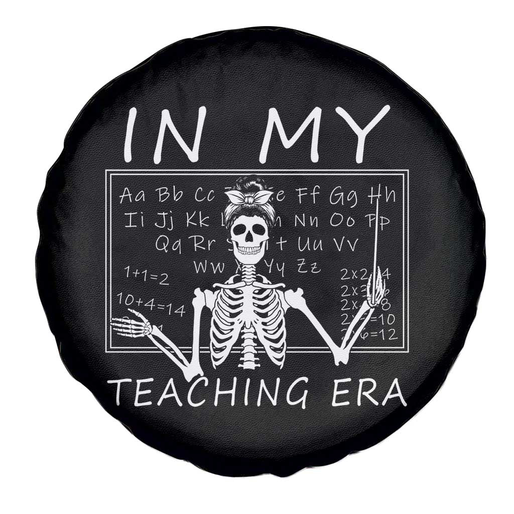 Funny Skeleton Teacher Spare Tire Cover In My Teaching Era Back To School