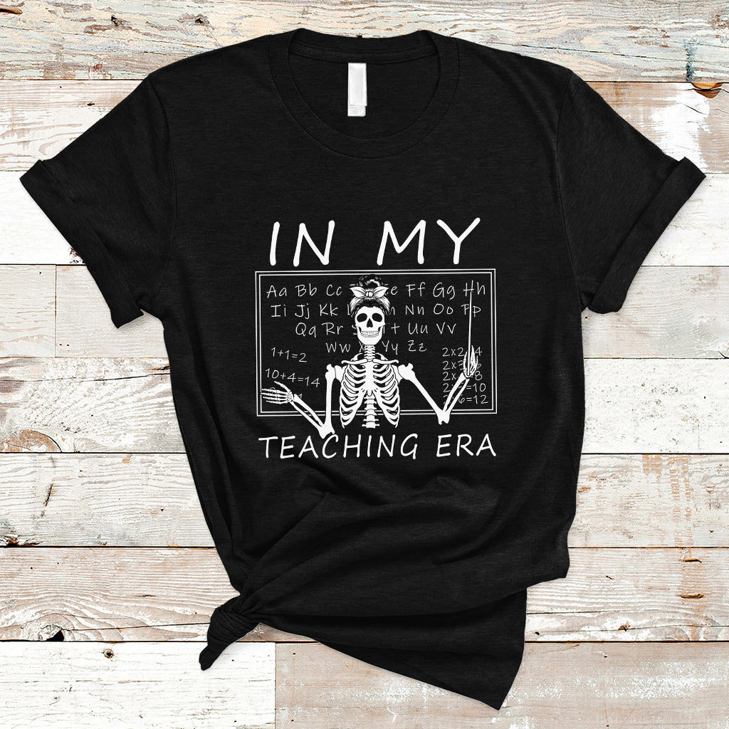 Funny Skeleton Teacher T Shirt In My Teaching Era Back To School - Wonder Print Shop