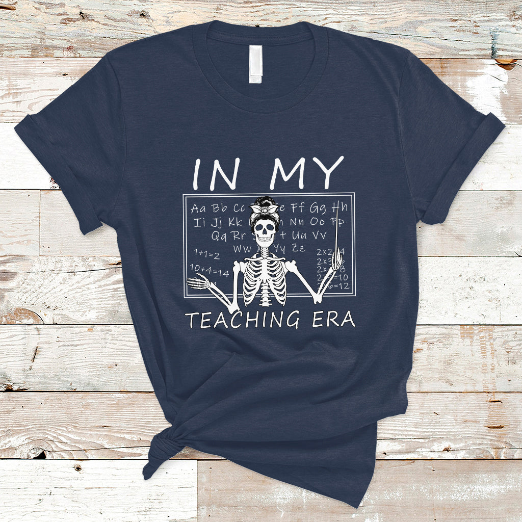 Funny Skeleton Teacher T Shirt In My Teaching Era Back To School - Wonder Print Shop
