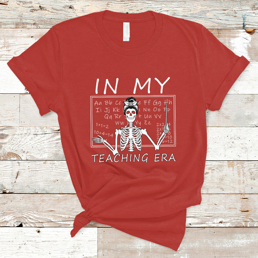 Funny Skeleton Teacher T Shirt In My Teaching Era Back To School - Wonder Print Shop