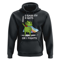 Funny Frog Disability Pride Flag Warrior Hoodie Disability Rights Or I Fights