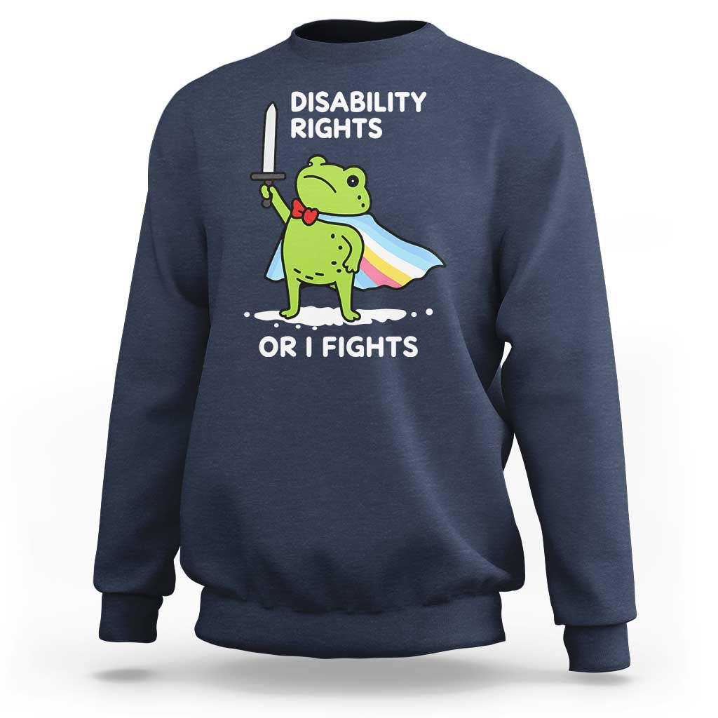 Funny Frog Disability Pride Flag Warrior Sweatshirt Disability Rights Or I Fights