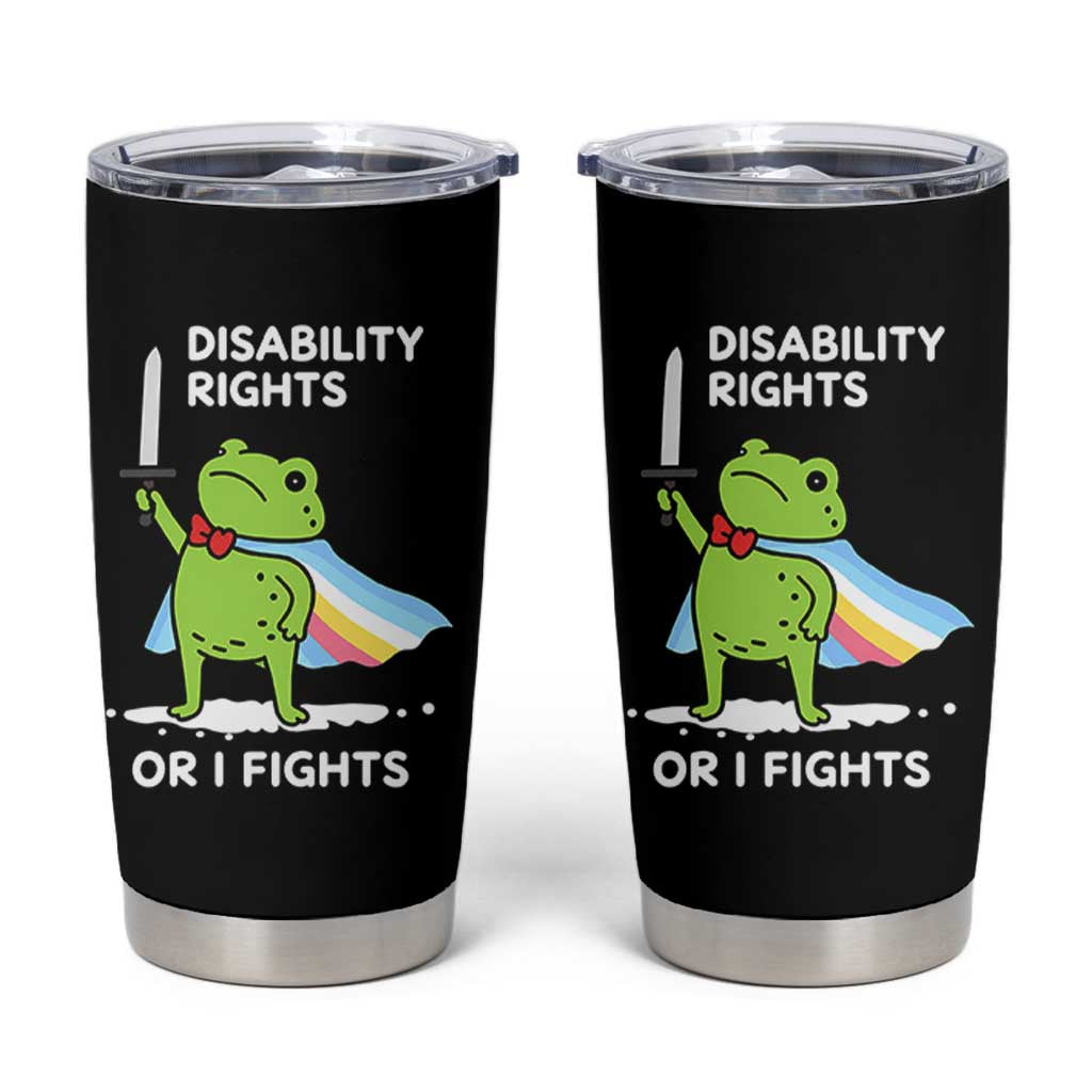 Funny Frog Disability Pride Flag Warrior Tumbler Cup Disability Rights Or I Fights