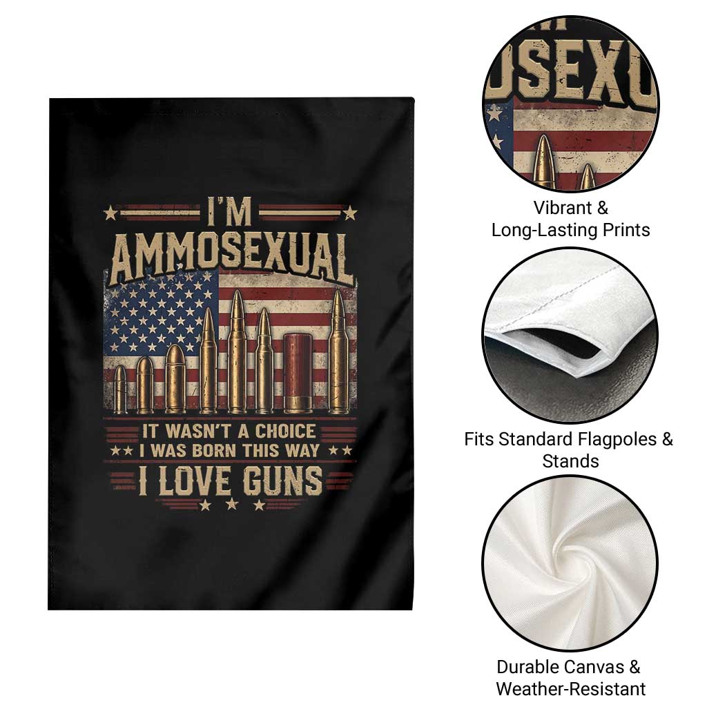 Funny Patriotic Second Amendment Humor American Flag Garden Flag Im Ammosexual I Love Guns Owners Veterans