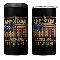 Funny Patriotic Second Amendment Humor American Flag 4 in 1 Can Cooler Tumbler Im Ammosexual I Love Guns Owners Veterans