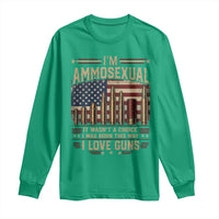 Funny Patriotic Second Amendment Humor American Flag Long Sleeve Shirt Im Ammosexual I Love Guns Owners Veterans