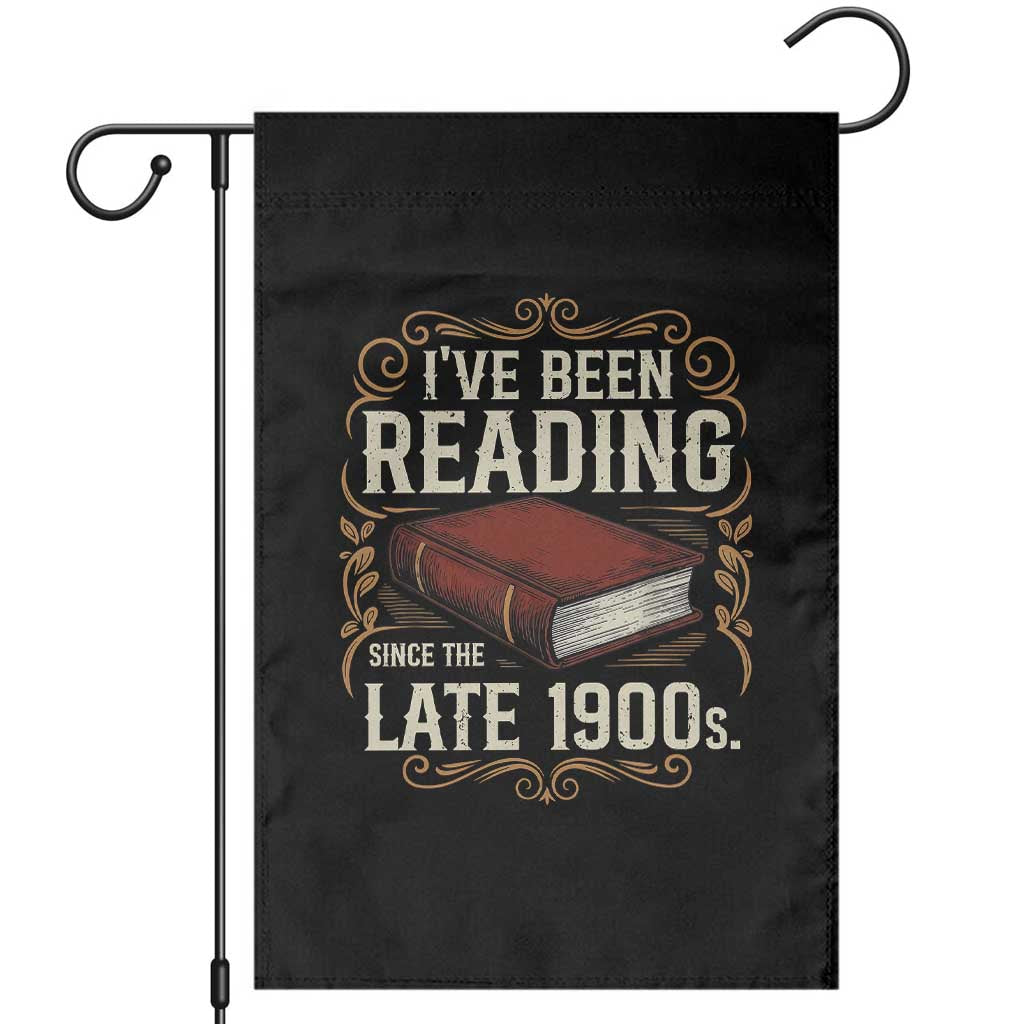 Funny Vintage 80s 90s Book Lover Garden Flag I've Been Reading Since The Late 1900s Bookworm Humor