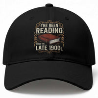 Funny Vintage 80s 90s Book Lover Baseball Cap I've Been Reading Since The Late 1900s Bookworm Humor