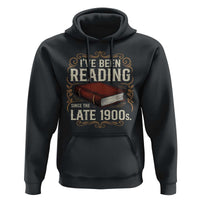 Funny Vintage 80s 90s Book Lover Hoodie I've Been Reading Since The Late 1900s Bookworm Humor