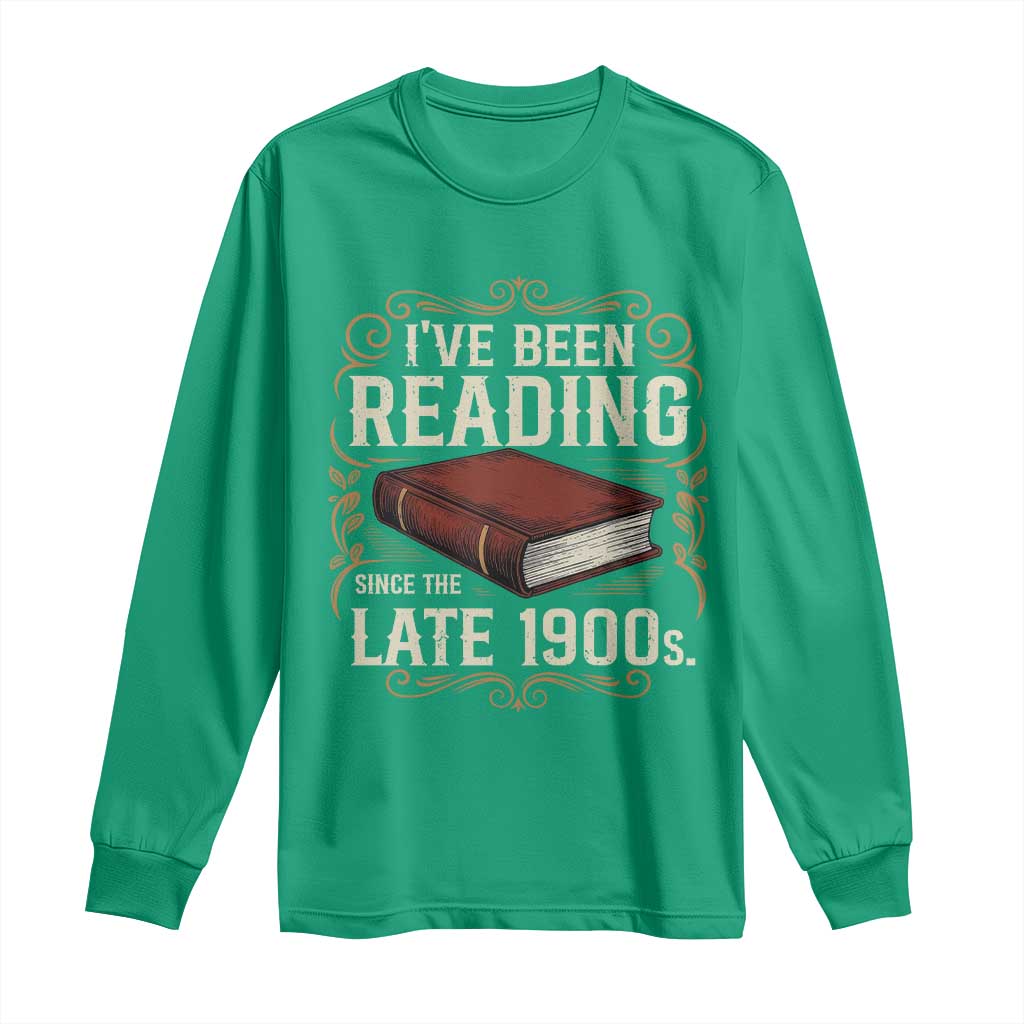 Funny Vintage 80s 90s Book Lover Long Sleeve Shirt I've Been Reading Since The Late 1900s Bookworm Humor