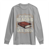 Funny Vintage 80s 90s Book Lover Long Sleeve Shirt I've Been Reading Since The Late 1900s Bookworm Humor