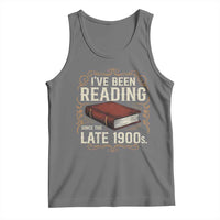 Funny Vintage 80s 90s Book Lover Tank Top I've Been Reading Since The Late 1900s Bookworm Humor