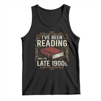 Funny Vintage 80s 90s Book Lover Tank Top I've Been Reading Since The Late 1900s Bookworm Humor