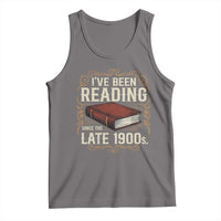Funny Vintage 80s 90s Book Lover Tank Top I've Been Reading Since The Late 1900s Bookworm Humor