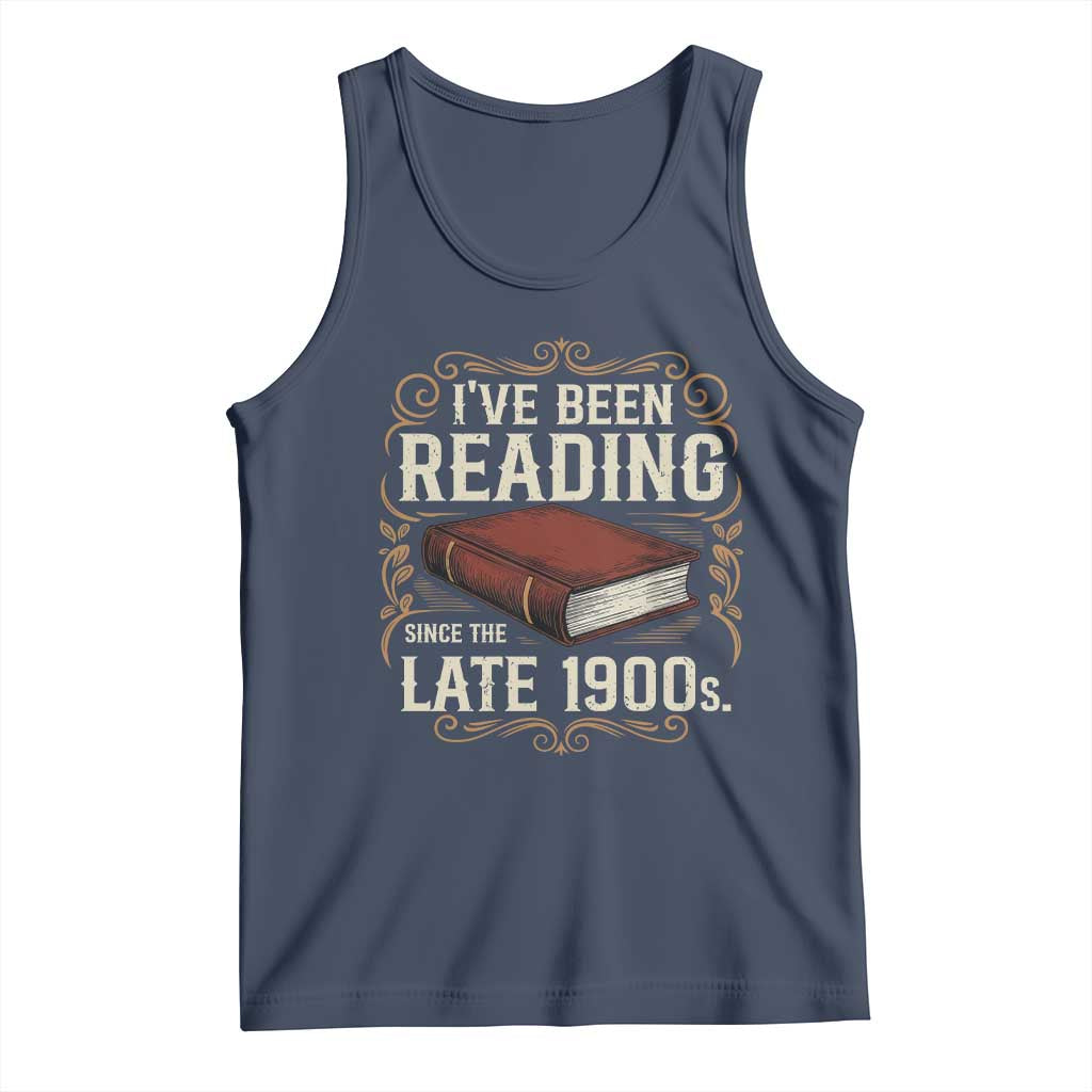 Funny Vintage 80s 90s Book Lover Tank Top I've Been Reading Since The Late 1900s Bookworm Humor
