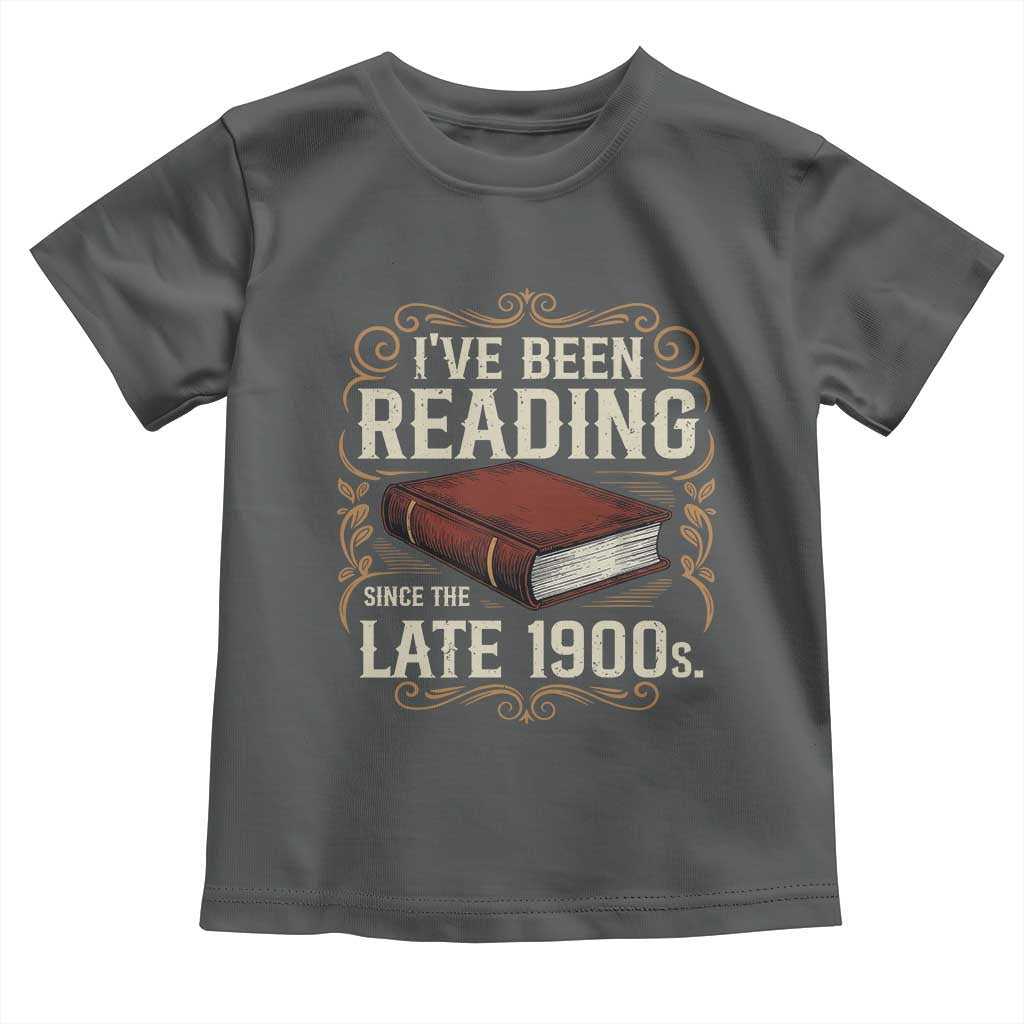 Funny Vintage 80s 90s Book Lover Toddler T Shirt I've Been Reading Since The Late 1900s Bookworm Humor