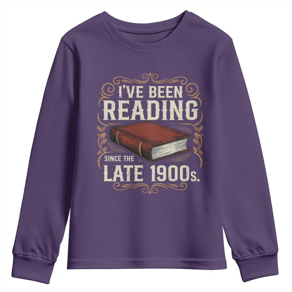 Funny Vintage 80s 90s Book Lover Youth Sweatshirt I've Been Reading Since The Late 1900s Bookworm Humor
